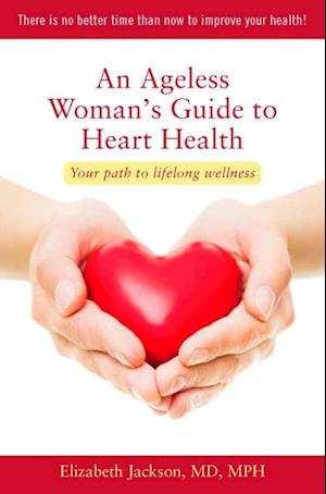 Ageless Woman's Guide to Heart Health