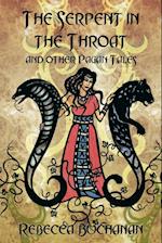 The Serpent in the Throat, and Other Pagan Tales