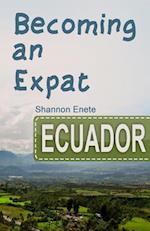 Becoming an Expat Ecuador