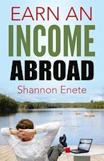 Earn an Income Abroad