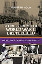 Stories from the World War II Battlefield