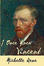 I Once Knew Vincent