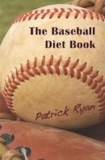 The Baseball Diet Book 