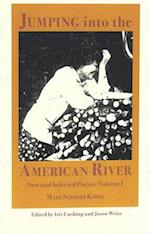 Jumping Into the American River New and Selected Poems