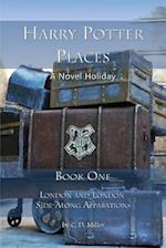 Harry Potter Places Book One: London and London Side-Along Apparations 