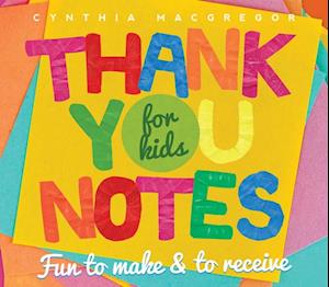 Thank You Notes : Fun to Make & to Receive