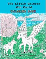 The Little Unicorn Who Could Coloring Book