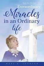 Extraordinary Miracles in an Ordinary Life..