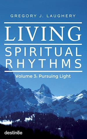 Living Spiritual Rhythms Volume 3