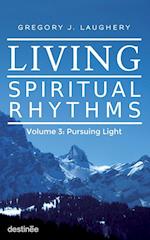 Living Spiritual Rhythms Volume 3