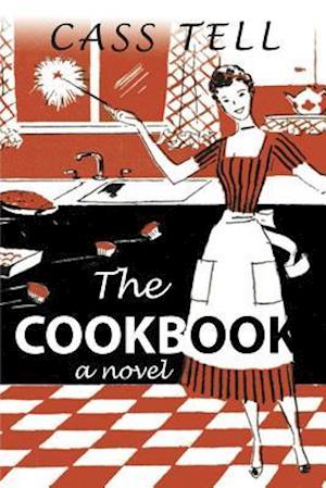 The Cookbook - A Novel