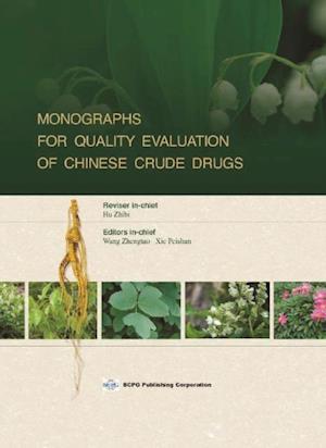 Monographs For Quality Evaluation Of Chinese Crude Drugs