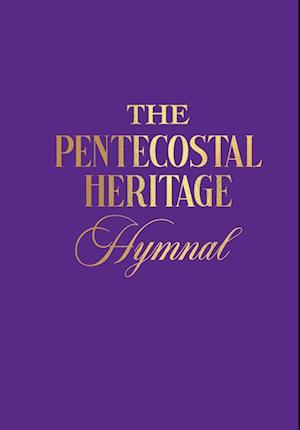 The Penteocostal Heritage Hymnal