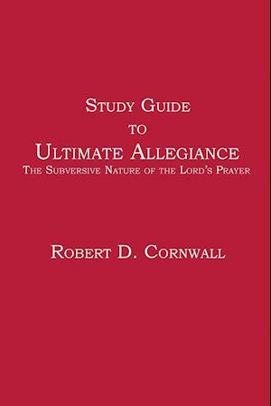 Study Guide to Ultimate Allegiance