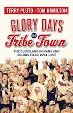 Glory Days in Tribe Town