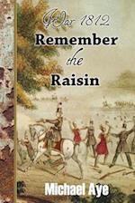 Remember the Raisin