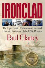 Ironclad : The Epic Battle, Calamitous Loss and Historic Recovery of the USS Monitor