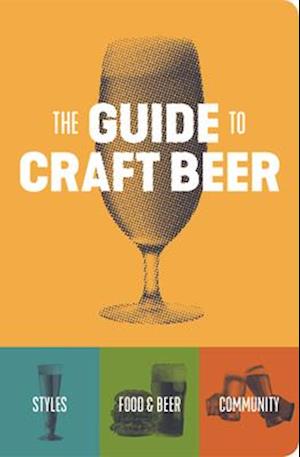 The Guide to Craft Beer