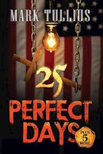 25 Perfect Days: Plus 5 More 