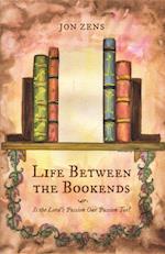Life Between the Bookends