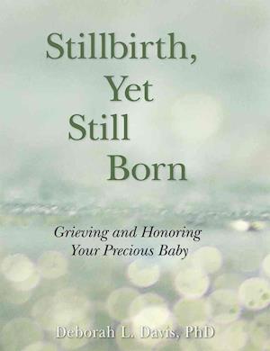 Stillbirth, Yet Still Born