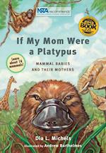 If My Mom Were A Platypus