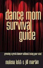 Dance Mom Survival Guide