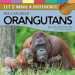 We Can Help Orangutans