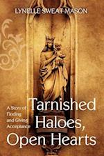 Tarnished Haloes, Open Hearts