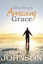 The Deep Reach of Amazing Grace