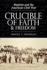 Crucible of Faith and Freedom