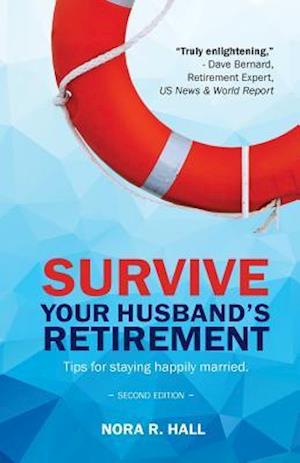 Survive Your Husband's Retirement 2nd Edition