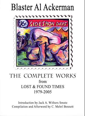 THE COMPLETE WORKS from LOST & FOUND TIMES 1979-2005 Introduction by Jack A. Withers Smote - Compilation and Afterword by C. Mehrl Bennett