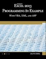 Microsoft Excel 2013 Programming by Example with VBA, XML, and ASP