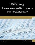 Microsoft Excel 2013 Programming by Example with VBA, XML, and ASP