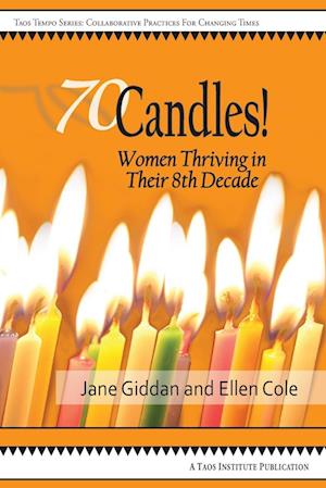 70Candles! Women Thriving in Their 8th Decade