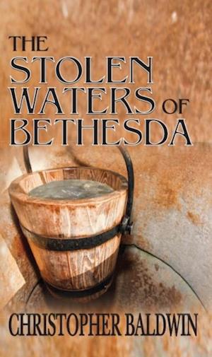 Stolen Waters of Bethesda