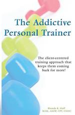 The Addictive Personal Trainer