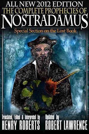 The Complete Prophecies of Nostradamus - 2012 Edition
