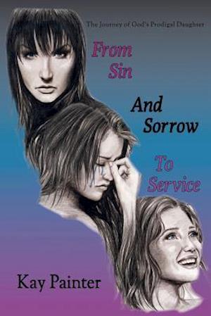 From Sin and Sorrow to Service