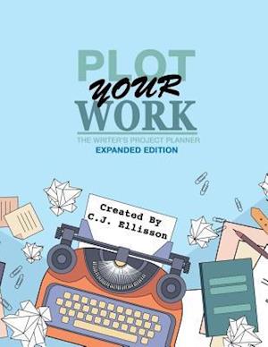 Plot Your Work (Expanded Edition)