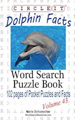Circle It, Dolphin Facts, Word Search, Puzzle Book