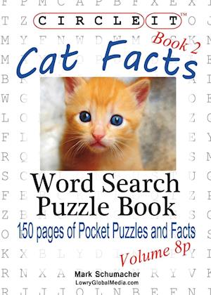 Circle It, Cat Facts, Pocket Size, Book 2, Word Search, Puzzle Book