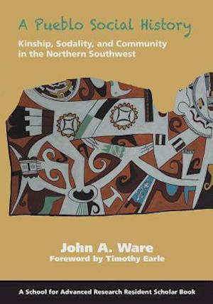 Ware, J:  A Pueblo Social History