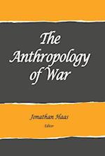 The Anthropology of War