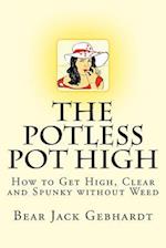 The Potless Pot High