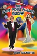 The Save Your Planet Show