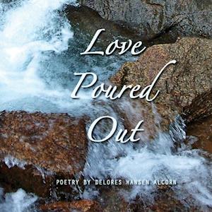 Love Poured Out