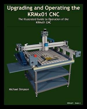 Upgrading and Operating the Krmx01 Cnc