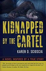 Kidnapped by the Cartel